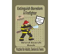 Extinguish Boredom Firefighter Word Search Puzzle Book: 50+ Word Search Puzzles: Firefighter, Fire Department & Firefighter Vocabulary for Adults, ... but lacks emphasis on "easy to read.