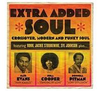 Extra Added Soul : Crossover, Modern and Funky Soul