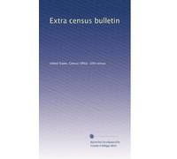 Extra Census Bulletin: Tabulated Statements of the Traffic and Fiscal Operations of the .