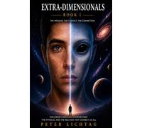 Extra-Dimensionals Book 1: The Hidden World of Extra-Dimensionals