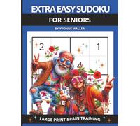 EXTRA EASY SUDOKU: Large Print Brain Games for Seniors and Beginners - Gentle Puzzles with 103 Encouraging Affirmations for Focus and Positivity.