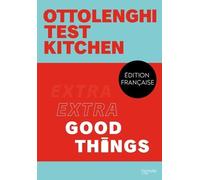 Ottolenghi Test Kitchen - Extra Good Things - Yotam Ottolenghi - Hachette Pratique - relié - Beau livre