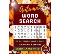 Extra Large Print Autumn Word Search: Jumbo Words S ind Puzzle Book for Seniors & Adults, 55 Cozy Fall Themed Puzzles for Relaxation & Easy Stress Relief