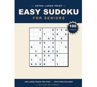 Extra Large Print Easy Sudoku for Seniors: 100 Gentle, Easy-to-Read Puzzles with Solutions | One Large Puzzle Per Page | Relaxing Brain Games for Adults & Seniors
