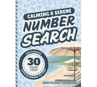 Extra Large Print Number Search Book For Seniors: Jumbo 30 Point Font Puzzles | Low Vision Activity With Easy-To-Read Text | A Calming and Serene Gift Focused On Sight Impaired Adults