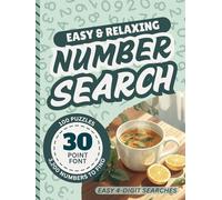 Extra Large Print Number Search Book For Seniors: Jumbo 30 Point Font Puzzles | Low Vision Activity With Easy-To-Read Text | Easy and Relaxing Gift Focused On Sight Impaired Adults