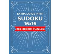 Extra Large Print Sudoku 16x16 - 200 Medium Puzzles: Hexadoku Puzzle Book for Adults & Seniors Seeking Stress-Free Solving and Brain Exercise
