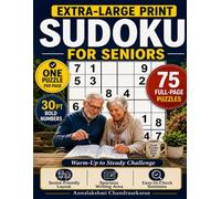 Extra-Large Print Sudoku for Seniors: 75 Easy & Medium Puzzles with 30 pt Bold Numbers