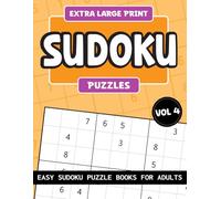 Extra Large Print Sudoku Puzzles - Volume 4: Easy Sudoku Puzzle Books for Adults