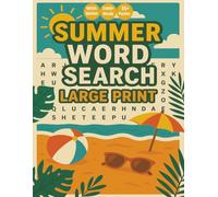 Extra Large Print Summer Word Search: 55+ Relaxing Summer Puzzles with 2400+ Words - Extra Large Print with Solutions for Easy Reading and Endless Fun!