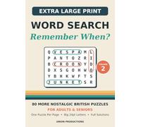 Extra Large Print Word Search: Remember When? Volume 2 - 80 More Nostalgic British Puzzles for Adults & Seniors - One Puzzle Per Page, Big 24pt Letters, Full Solutions