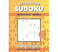 Extra Large Sudoku For Seniors: 100 Fun Supersized Beginner Puzzles For Adults To Relax Reduce Eye Strain and Keep Your Mind Sharp