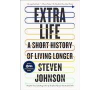 Extra Life: A Short History of Living Longer