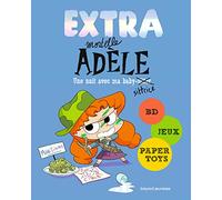 Extra Mortelle Adèle T1 - UNE NUIT CHEZ MA BABY SITTRICE