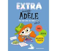 EXTRA Mortelle Adèle T1 - Une nuit chez ma babysittrice