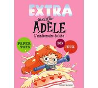 Extra Mortelle Adèle T2 - L'ANNIVERSAIRE DE JADE