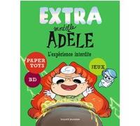 Extra Mortelle Adèle T4 - L'expérience interdite Mr Tan (Auteur), Diane Le Feyer (Illustration)