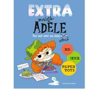 Extra Mortelle Adèle - Tome 1 - Une Nuit Chez Ma Baby-Sittrice