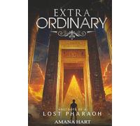 Extra-Ordinary: Anecdote of a Lost Pharaoh
