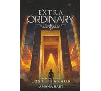 Extra-Ordinary: Anecdote of a Lost Pharaoh