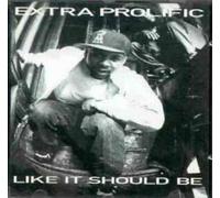 Extra Prolific - Like It Should Be [Import]