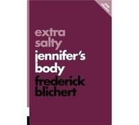 Extra Salty Jennifers Body by Frederick Blichert Frederick Blichert (Auteur)
