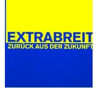 EXTRABREIT - ZURÜCK AUS DER ZUKUNFT CD 20 TRACKS DEUTSCH-ROCK / POP / NDW NEUF