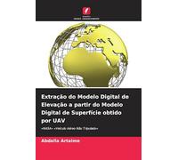 Extração do Modelo Digital de Elevação a partir do Modelo Digital de Superfície obtido por UAV