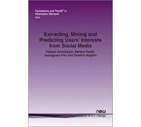 Extracting, Mining And Predicting Users' Interests From Social Media