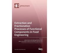 Extraction And Fractionation Processes Of Functional Components In Food Engineering