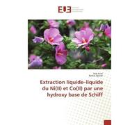 Extraction liquide-liquide du Ni(II) et Co(II) par une hydroxy base de Schiff - Aidi Amel and Barkat Djamel - Universitaires Europeennes - broché - Etude
