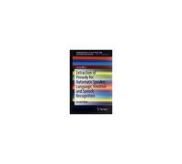 Extraction Of Prosody For Automatic Speaker, Language, Emotion And Speech Recognition