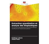 Extraction quantitative et analyse des bioplastiques