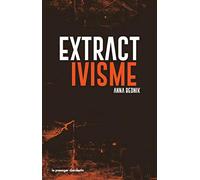 Extractivisme - Exploitation Industrielle de la Nature : Logiques, Conséquences, Resistances