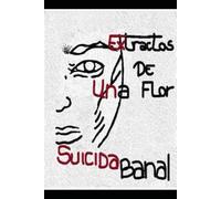 Extractos de una flor: Suicida Banal