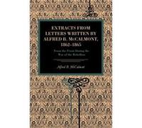 Extracts from Letters Written by Alfred B. McCalmont 18621865 - Alfred B. McCalmont - Pennsylvania State University Press - Livre en Anglais - Paperback Alfred B. McCalmontAlfred B. McCalmont (Auteur)