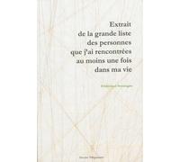 Extrait De La Grande Liste Des Personnes Que J'ai Rencontrées Au Moins Une Fois Dans Ma Vie