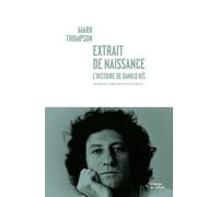 Extrait de naissance L’Histoire de Danilo Kiš - Mark Thompson - Noir Sur Blanc - broché - Biographie