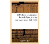 Extrait des cantiques de Saint-Sulpice avec de nouveaux actes, pour la première communion Collectif (Auteur)