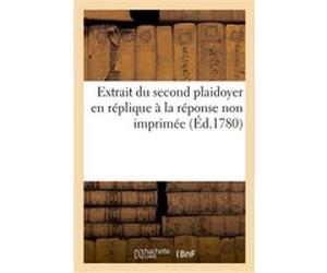 Extrait du second plaidoyer en réplique à la réponse non imprimée Du Val D'Epremesnil (Auteur)