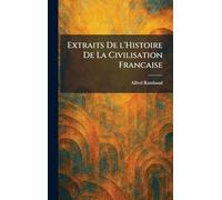 Extraits De L'Histoire De La Civilisation Francaise
