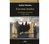 Extrañas ínsulas: Antología personal (1985-2025)