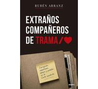 Extraños compañeros de trama - Rubén Arranz - Deusto - ebook (ePub) - Livre