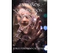 EXTRAÑOS CONOCIDOS