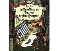 Extraordinaire tableau felix clousseau Jon Agee (Auteur)