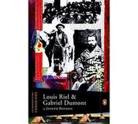 Extraordinary Canadians Louis Riel And Gabriel Dumont - [Version Originale] Joseph Boyden (Auteur)