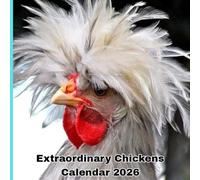 Extraordinary Chickens Calendar 2026