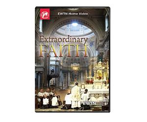 EXTRAORDINARY FAITH. TIMELESS INFLUENCE OF THE CATHOLIC CHURCH:EWTN 4-DISC DVD