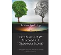 Extraordinary Mind of an Ordinary Monk: Memoirs and Reflections of a Timeless Visionary - Swami Vivekananda