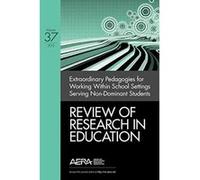 Extraordinary Pedagogies for Working Within School Settings Serving Nondominant Students (Review of Research in Education) - [Version Originale] Christian Faltis, Jamal Abedi (Auteur)